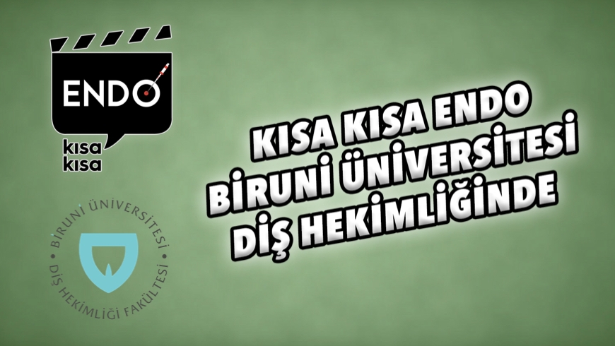 Kısa Kısa Endo Biruni Üniversitesi Diş Hekimliği Fakültesinde